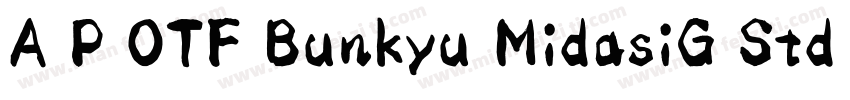 A P OTF Bunkyu MidasiG Std EB字体转换
